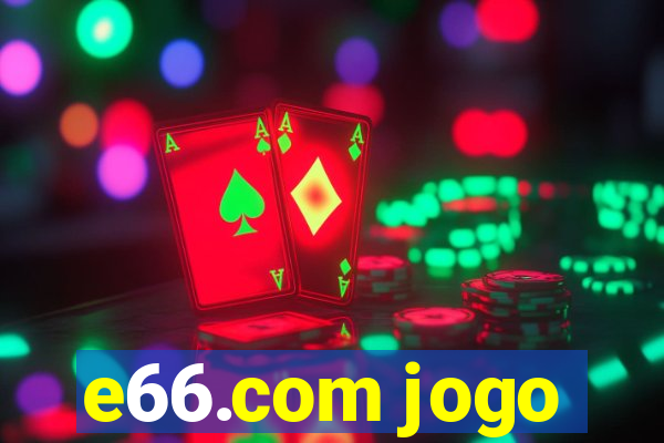 e66.com jogo